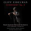 Cliff Eidelman: Symphony No. 2 - Cliff Eidelman, Royal Scottish National Orchestra, Michael McHale & Jessie Shulman