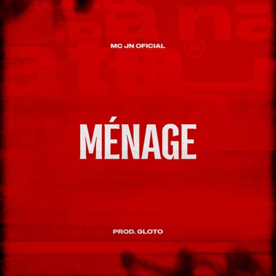 Ménage (feat. Prod Gloto) - Single