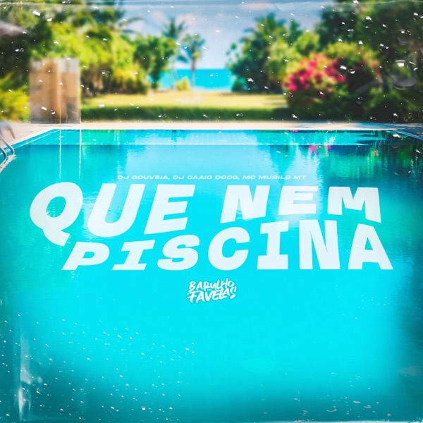Que Nem Piscina