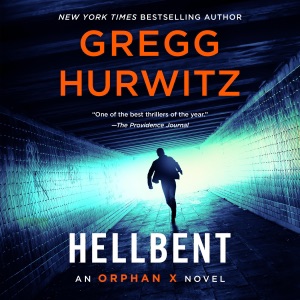 Hellbent: An Orphan X Novel (Evan Smoak, Book 3) (Unabridged)