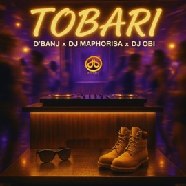 Tobari D'banj, DJ Maphorisa & DJ OBI