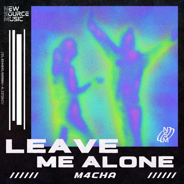 Leave Me Alone - M4CHA: Song Lyrics, Music Videos & Concerts