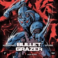 Bullet Grazer - Single - XZARKHAN, STXRZ & VILE MUSIC