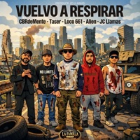 Vuelvo a Respirar (feat. JC Llamas, Alien, CBRdeMente & Jhonathan Leos) - Single - Loco 661