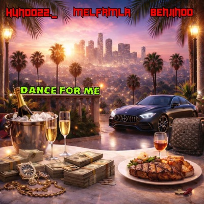 Dance For Me (feat. Hundozz._) - Single