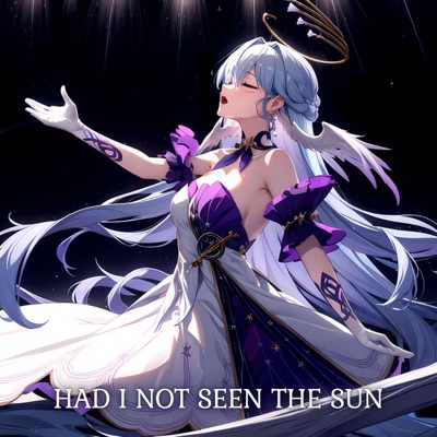 Had I Not Seen The Sun (Emotional Cover) - Single