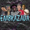 Embrazada (feat. Vytinho Ng, Luka da Z.O & MC Gorila) - Single