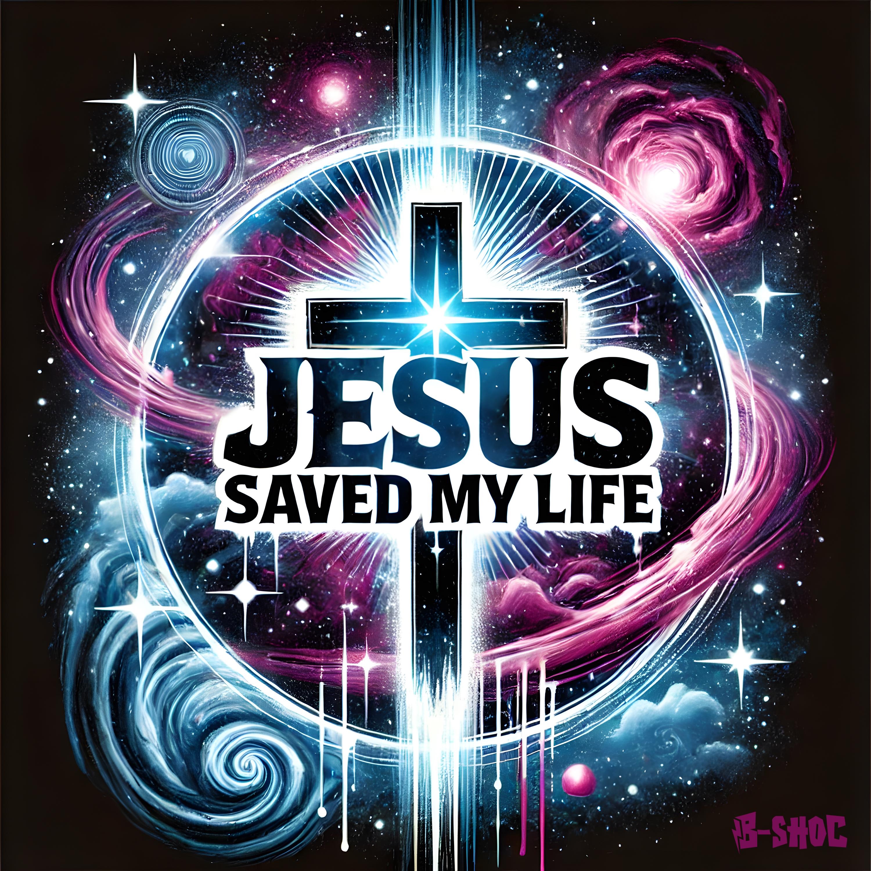Jesus Saved My Life - Single
