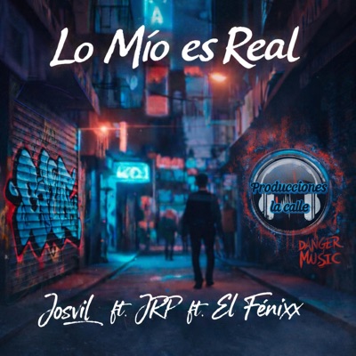 Lo Mío es Real (feat. JRP & El Fénixx) - Single