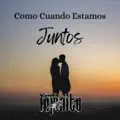Como Cuando Estamos Juntos