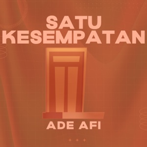 Chord Gitar Satu Kesempatan - Ade Afi