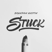 Stuck - Single - Brandon Austin