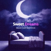 Sweet Dreams - Dreamy Sleep Relaxation
