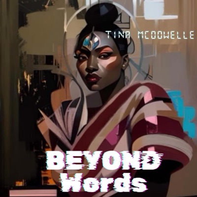 Tina McDowelle Beyond Words