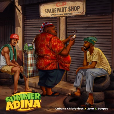 Song - Summer Adina - Chief Priest, BoyPee & Zoro Swagbag