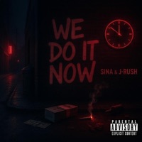 WE DO IT NOW (feat. SiNa & J-Rush) - Single - Lost Soulz