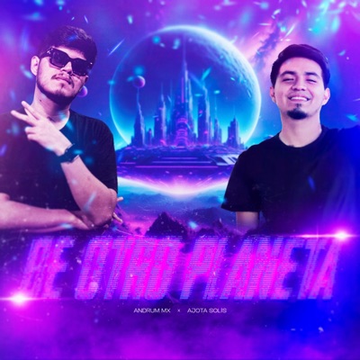De Otro Planeta (feat. Andrum MX) - Single