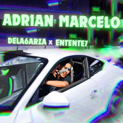 ADRIAN MARCELO (feat. Entente7) - Single