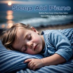 Sleep Aid Piano for Newborn Baby - Bedtime Piano Songs & Deep Sleep, Babies Natural White Noise and Piano Music