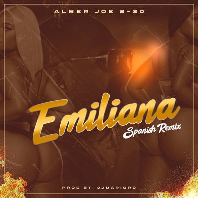 Alber Joe 2-30 - Emiliana (Spanish Remix)