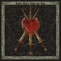 Heart Don't Beat No Fear