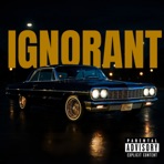 Ignorant - Single