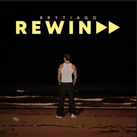 Rewind Brytiago