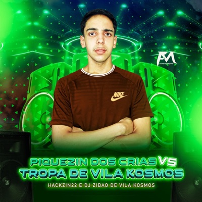 Piquezin dos Crias Vs Tropa de Vila Kosmos - Single