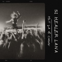 Si Healer Lana - Single - MLT zA & Caeser