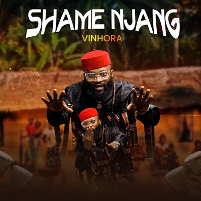 SHAME NJANG BY VINHORA - Single
