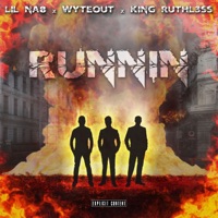 Runnin' (feat. WyteOut & King Ruthl3ss) - Single - Lil Na8