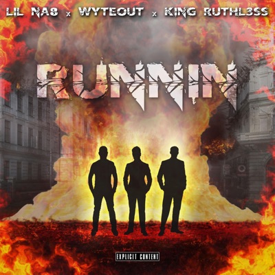 Runnin' (feat. WyteOut & King Ruthl3ss) - Single