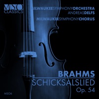 Brahms: Schicksalslied, Op. 54 (Live) - EP - Milwaukee Symphony Orchestra, Andreas Delfs & Milwaukee Symphony Chorus