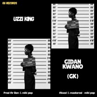 Gidan kwano (GK) - Single - Uzzi king