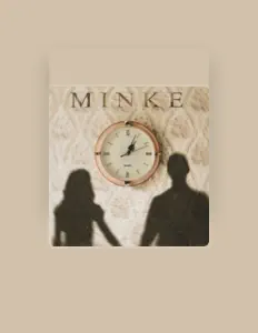 聆聽 Minke、觀看音樂影片、閱讀小傳、查看巡演日期等！