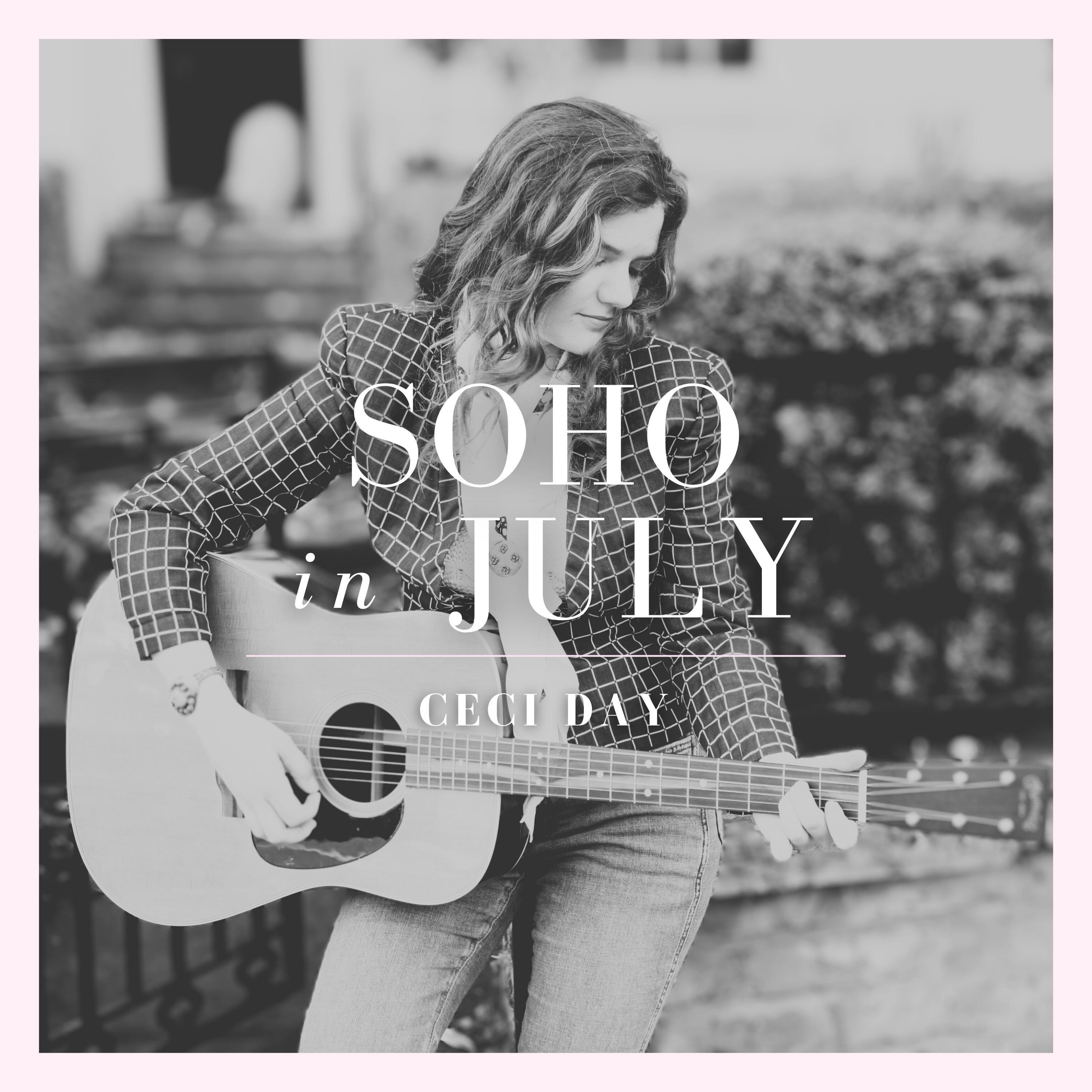 Ceci Day - Soho In July