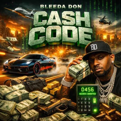 Cash Code (feat. Bleeda Don) - Single