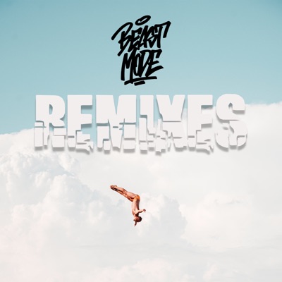 Beast Mode (Remixes) - EP