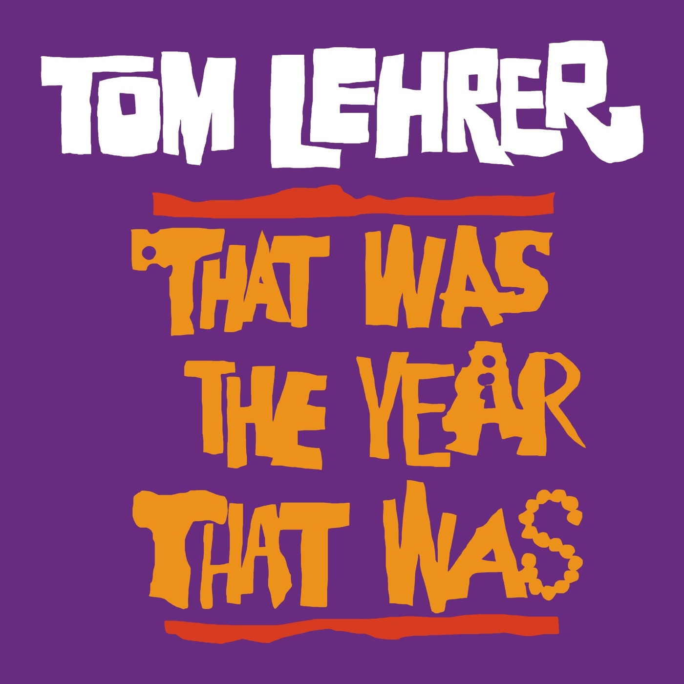 That Was the Year That Was by Tom Lehrer