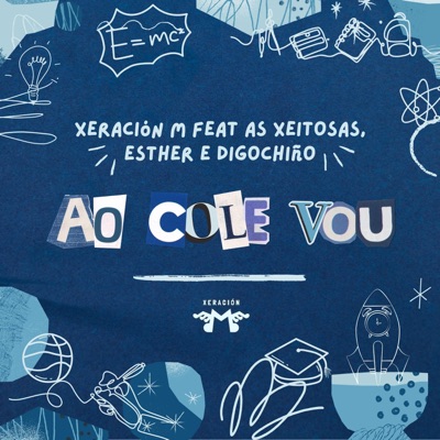 Ao cole vou (feat. Xeración M, As Xeitosas, Esther Estévez & Digochiño) - Single