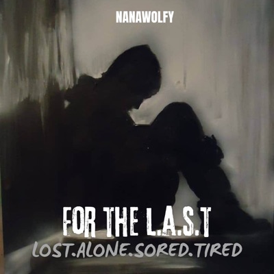 FOR THE L.A.S.T (LOST,ALONE,SORED,TIRED) - Single