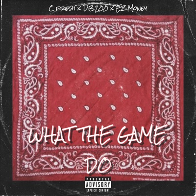 What The Game Do (feat. EZMoney & DB200) - Single