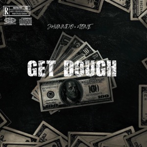 Get Dough (feat. BTA2Tone)