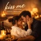 Kiss Me - Derek Mercer Lyrics lyrics