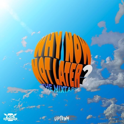 WHY NOW?NOT LATER! - EP