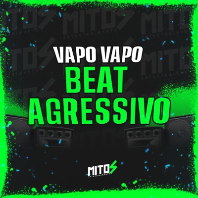 Vapo Vapo Beat Agressivo - Single