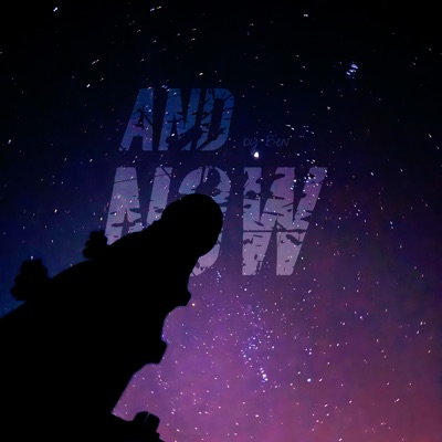 And Now - Single