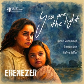 You are the light - Ebenezer Jubair Muhammed, Nafiya Jaffer & Deepak Nair