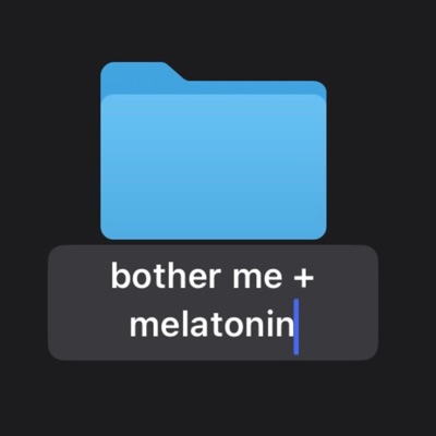 bother me + melatonin - Single
