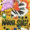 Wanna Sing